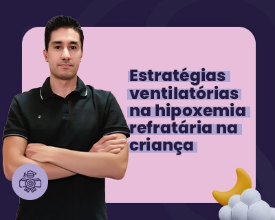 Estratégias Ventilatórias Pediátricas